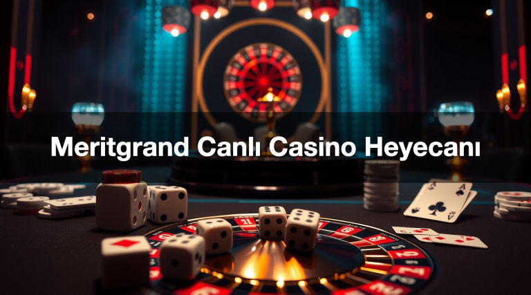 Meritgrand Canlı Casino Heyecanı 1 meritgrand canl casino heyecan 1783594876177
