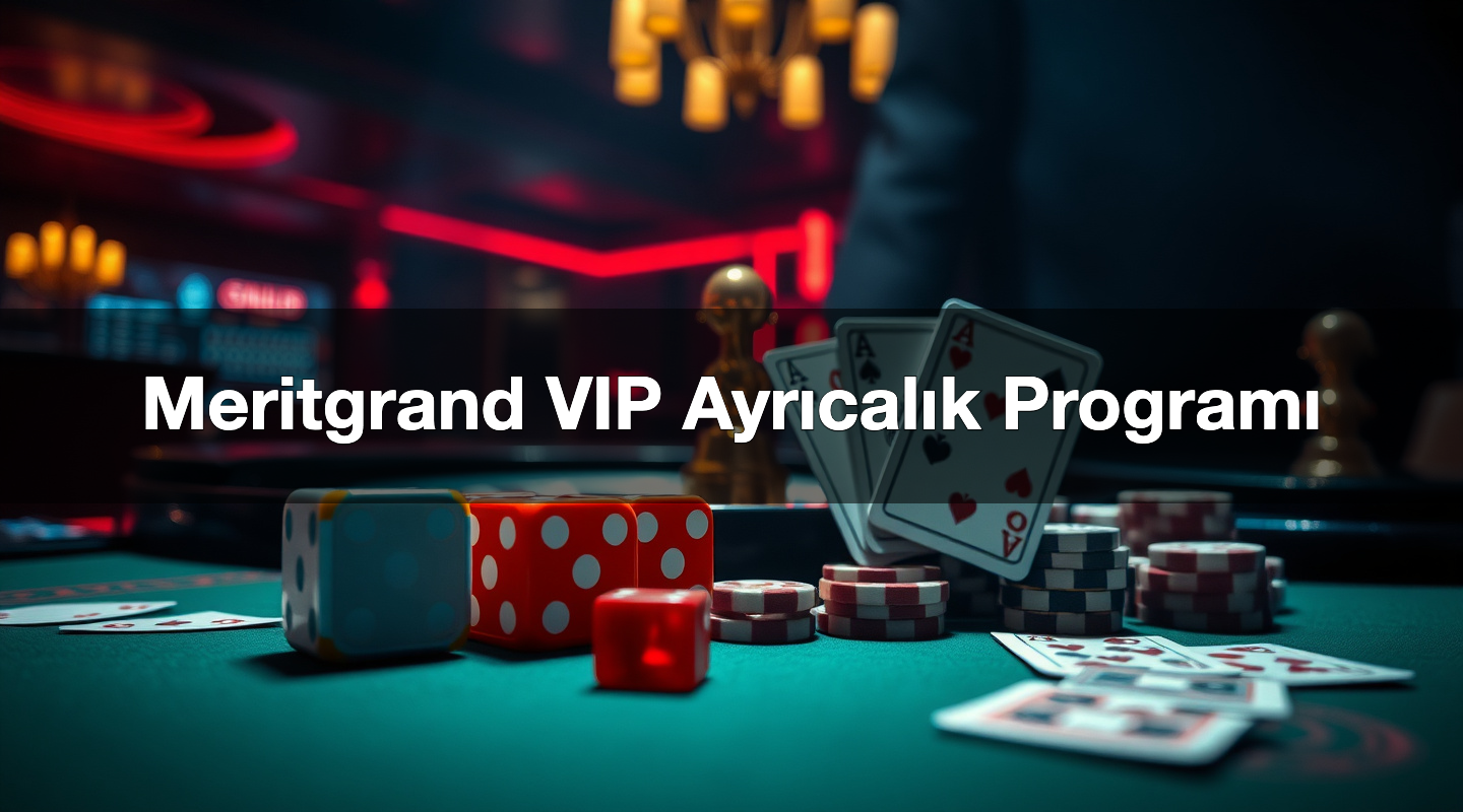 Meritgrand VIP Ayrıcalık Programı 1 Meritgrand VIP Ayrıcalık Programı